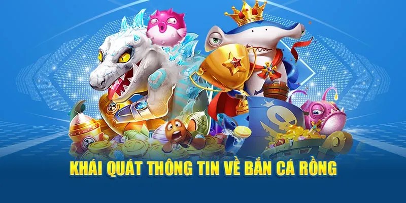 Bắn Cá Rồng - Game Giải Trí Nổi Tiếng Hàng Đầu 2024 2 Chia sẻ thông tin về game bắn cá Rồng hấp dẫn